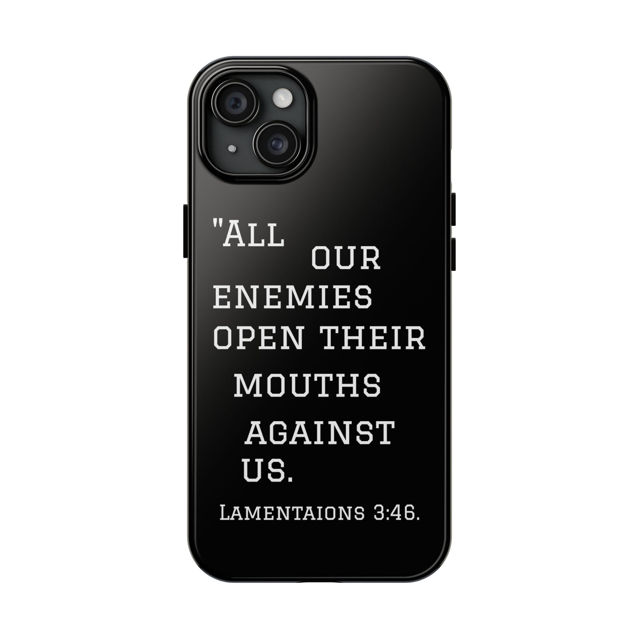 Lamentations 3:46 phone case