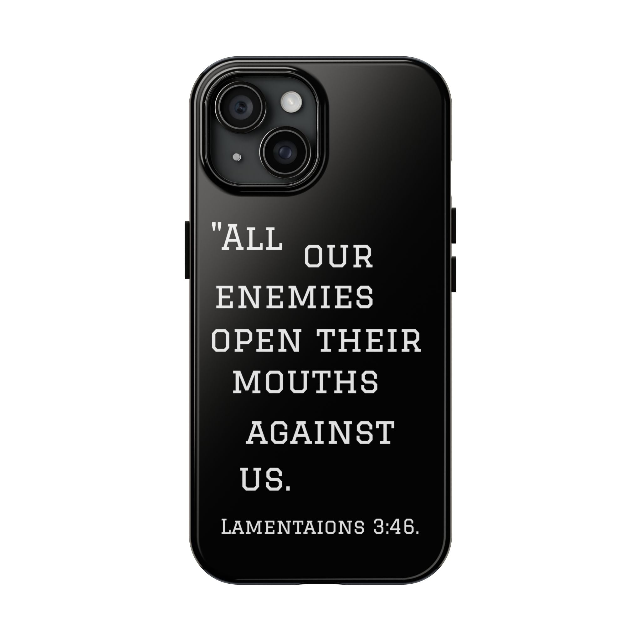 Lamentations 3:46 phone case
