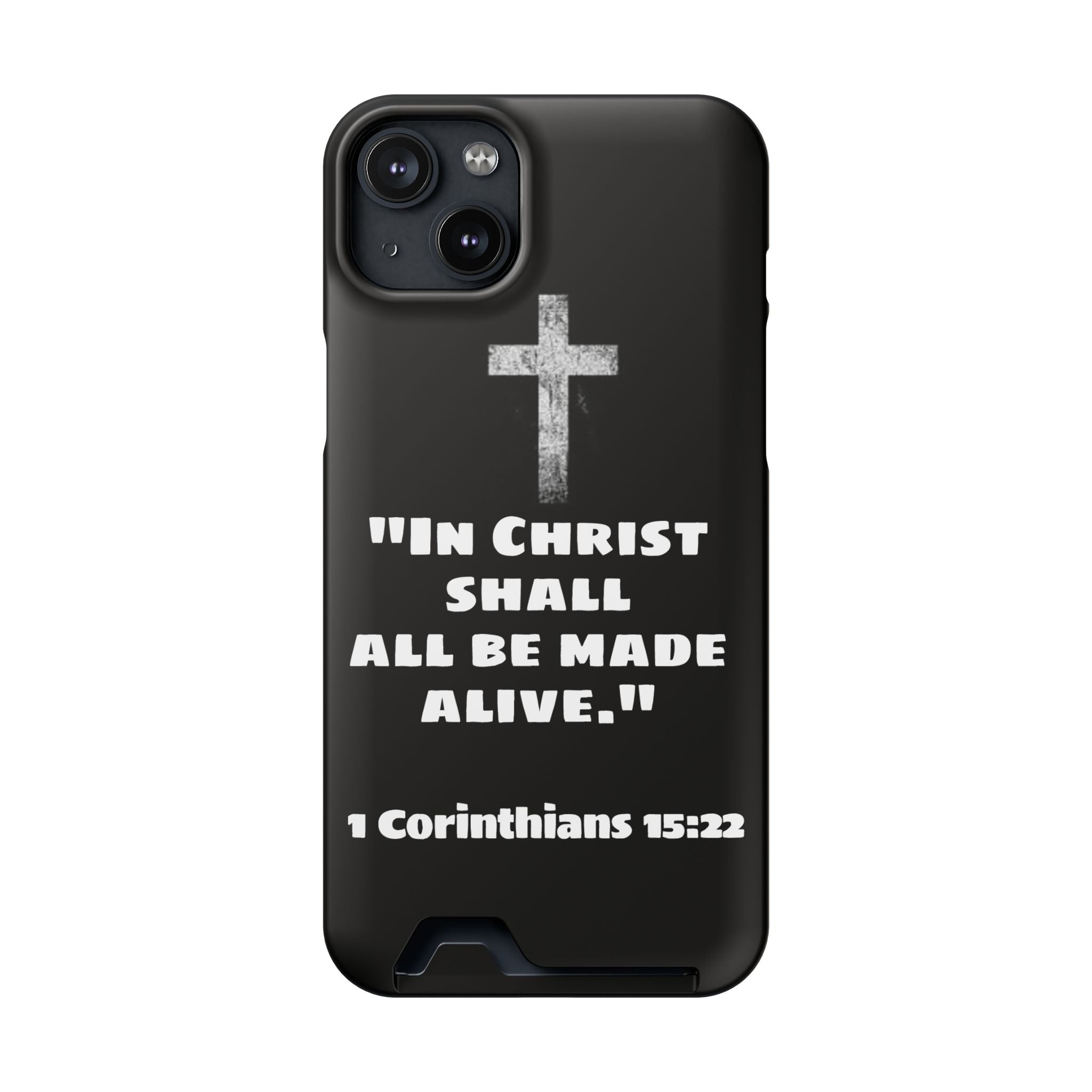 1 Corinthians 15:22  Phone Case