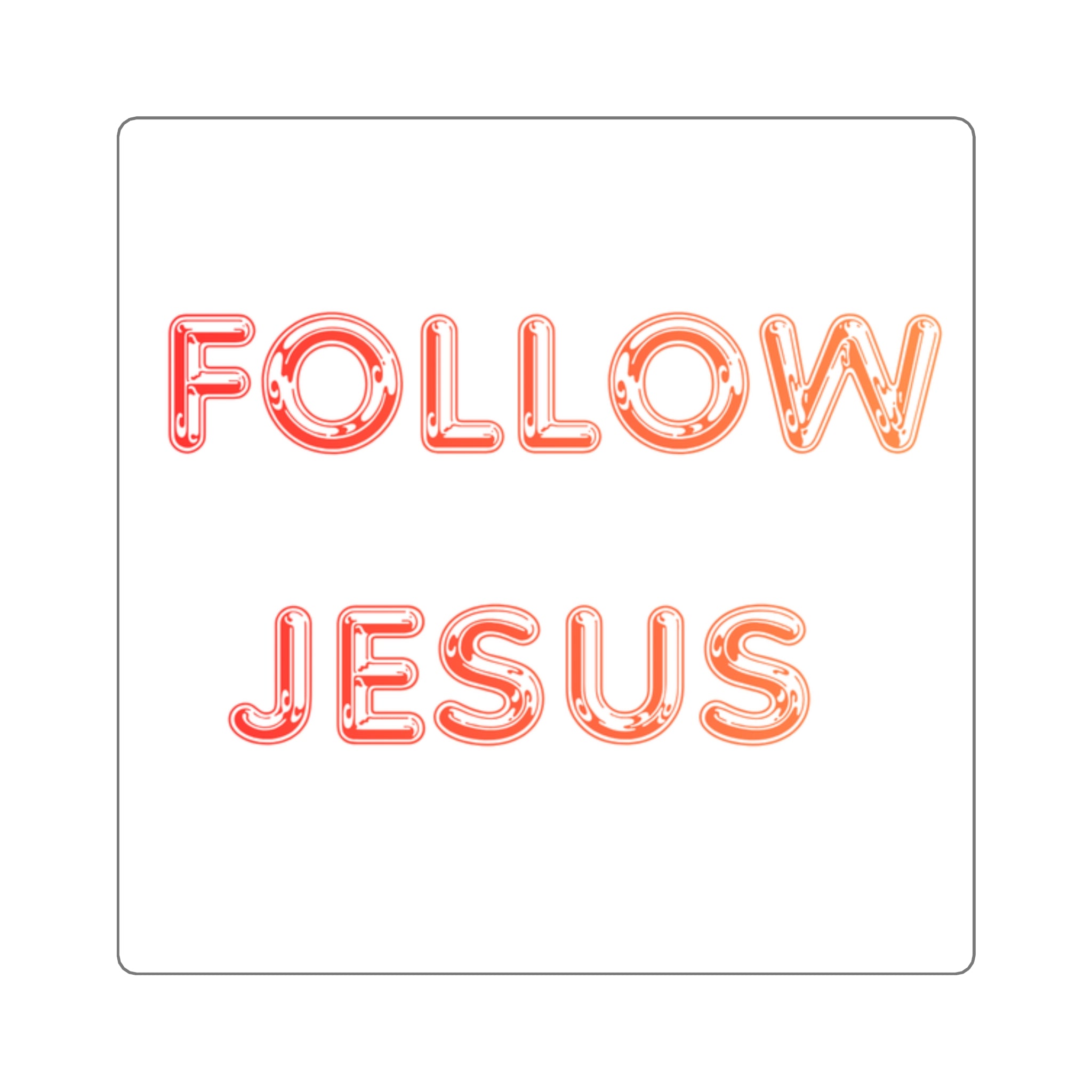 Follow Jesus