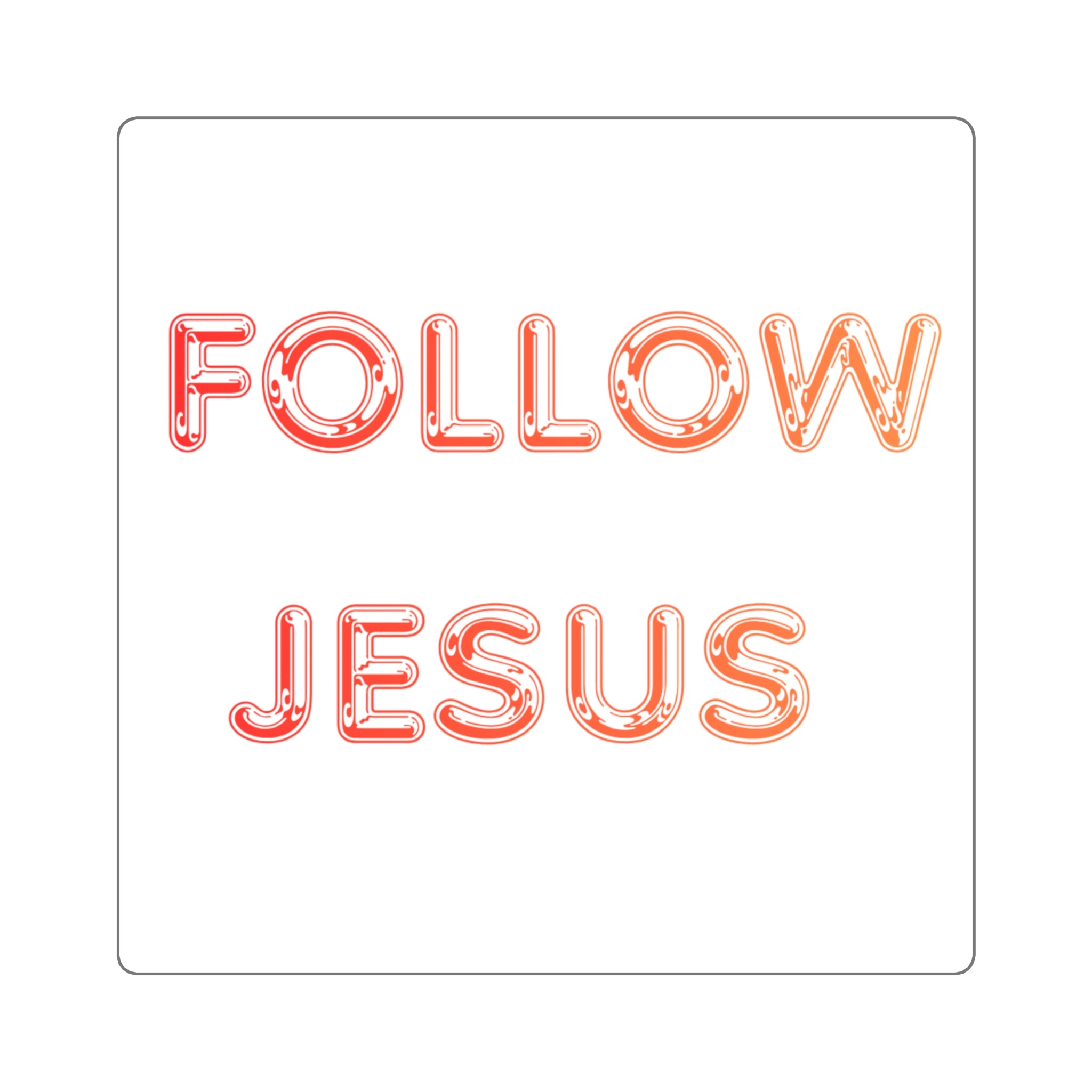 Follow Jesus