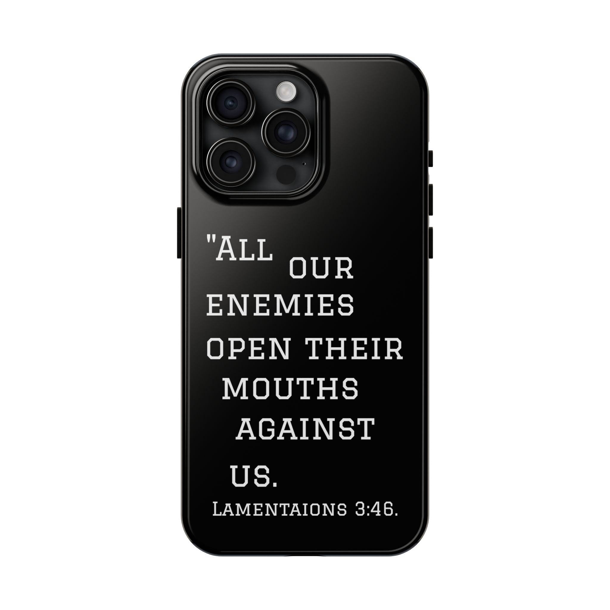 Lamentations 3:46 phone case