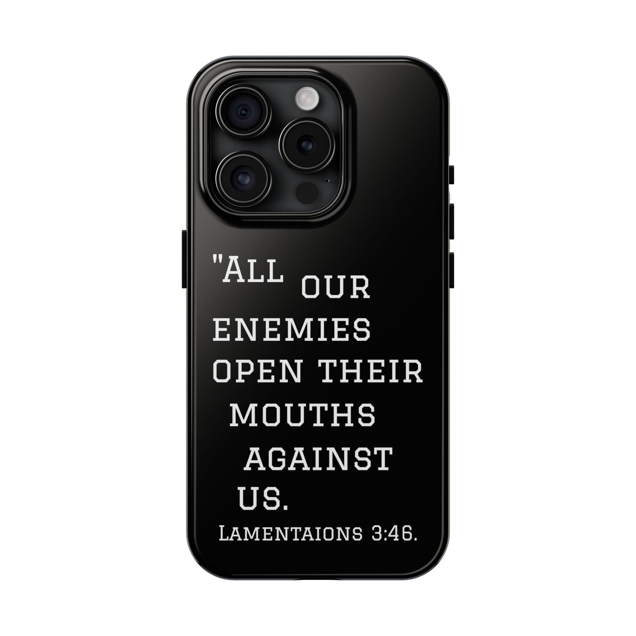 Lamentations 3:46 phone case