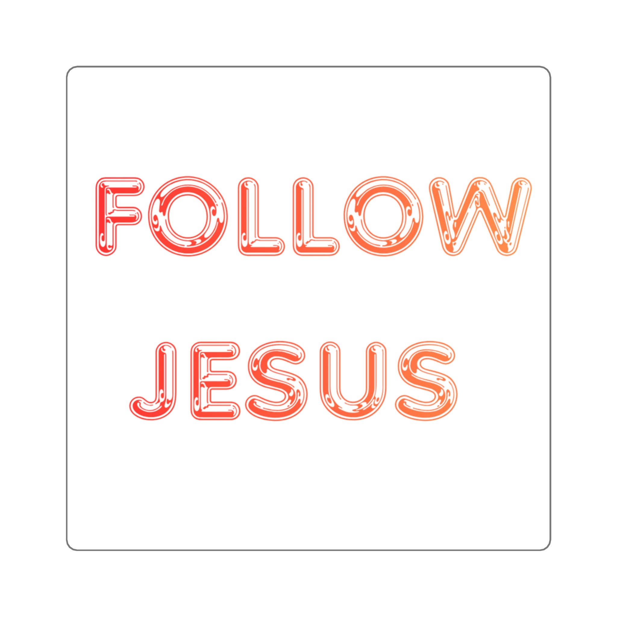 Follow Jesus