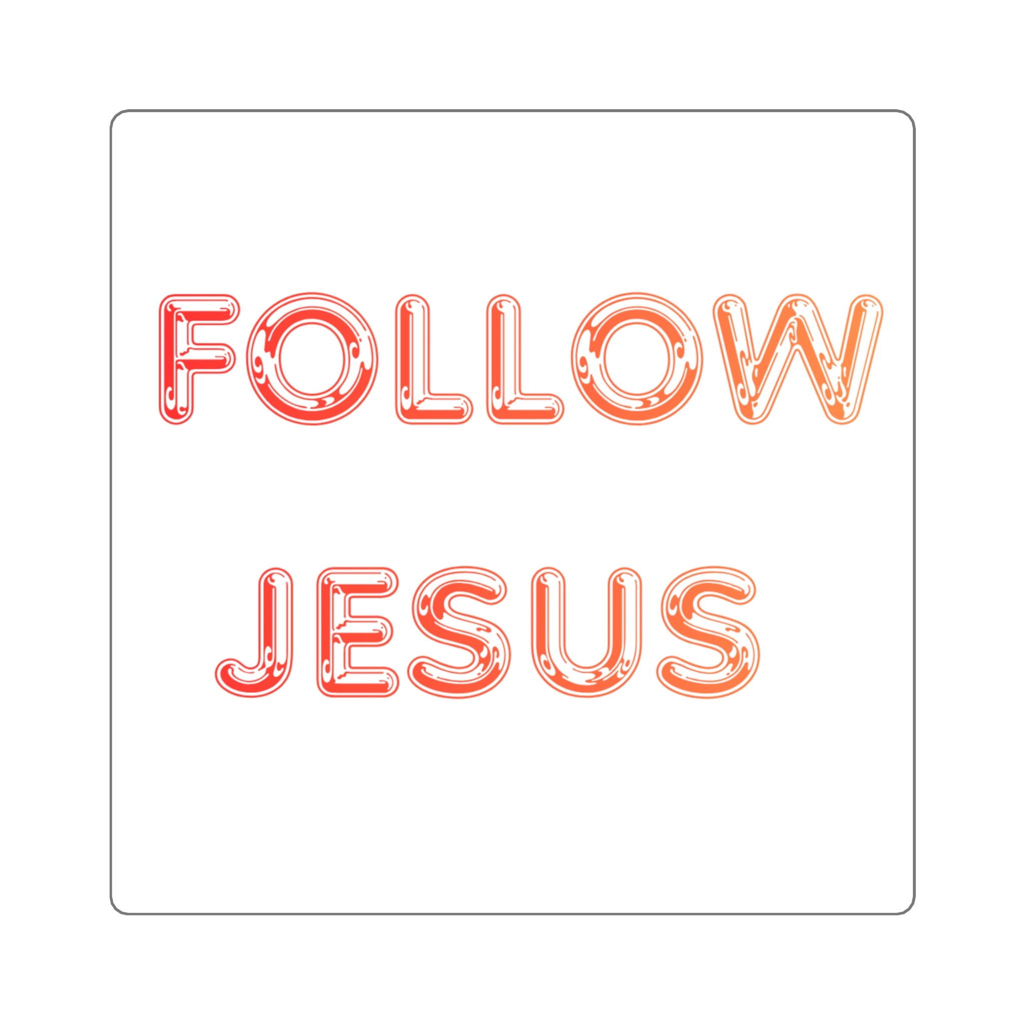 Follow Jesus